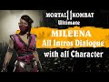 mk11, Mortal Kombat 11 Ultimate MILEENA  All Intros Dialogue with all Character ( ᵁᴴᴰ 4K video )