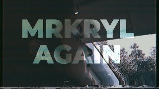 MRKRYL - AGAIN