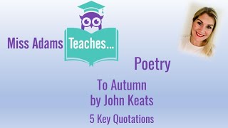 To Autumn by John Keats - 5 Key Quotations!