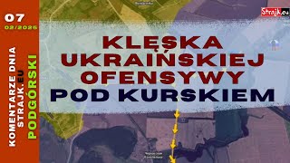 Komentarze dnia Strajku: Klęska ukraińskiej ofensywy pod Kurskiem