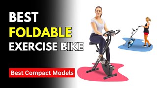 7 Best Folding Exercise Bikes (in 2024) | Best Foldable Bike for Small Spaces