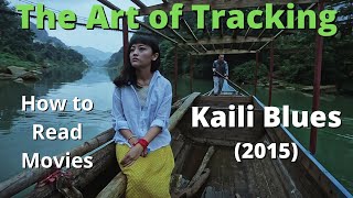 Kaili Blues (2015) - The Art of Tracking - How to Read Movies 5