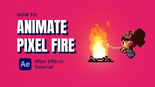 Pixel Art Fire animation | After effects Tutorial (NO PLUGINS)