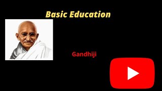 Basic education ( বুনিয়াদি শিক্ষা এবং এর বৈশিষ্ট্য )