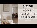 How to decorate like Parisian | Paris Apartment Interior Design | Aesthetic Minimal Luxury Interior