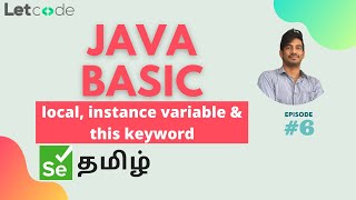 Local & Instance variable, this keyword | Java Basic | Selenium தமிழ் | LetCode