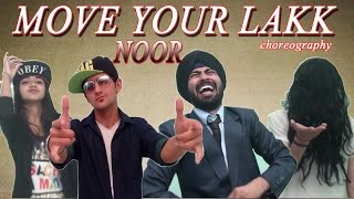 Move your lakk dance choreography noor | sonakshi sinha | badshah | diljit dosanjh | goran the bolt