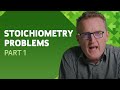 Stoichiometry Problems | Part 1