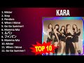 K A R A 2023 MIX - Top 10 Best Songs - Greatest Hits - Full Album