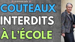 LE PORT DE COUTEAU EST DÉSORMAIS PUNI A L'ÉCOLE . AH CAR C'ÉTAIT PAS DEJA LE CAS ?