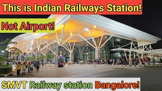 SMVT Bangalore Railway station | Indias 1st world class smart railway!