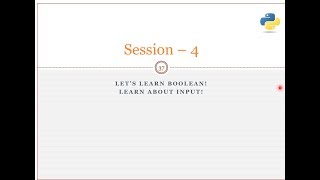 Session -4 - Python : Boolean and Input in python.