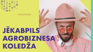 #KEBJB​ // Kas es būtu, ja būtu? // Jēkabpils Agrobiznesa koledža