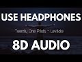 Twenty One Pilots - Levitate (8D AUDIO)