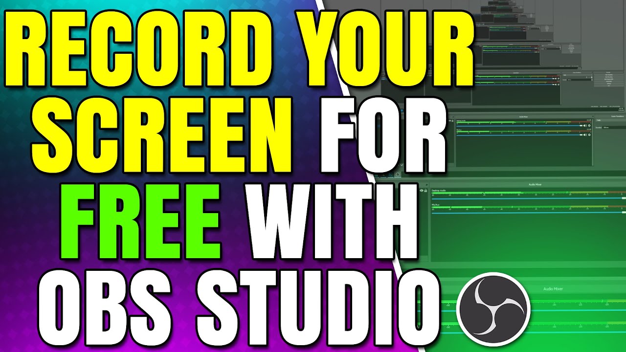 How To Record Your Screen For Free With OBS Studio - YouTube