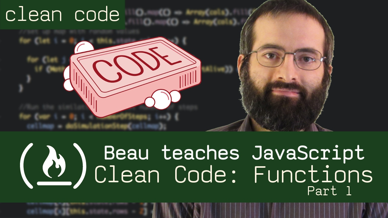 Clean Code Functions Part 1 Beau Teaches Javascript Youtube