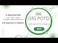 Kth element in Matrix | GfG POTD | 31-05-2025 | GfG Problem of the day | GeeksforGeeks