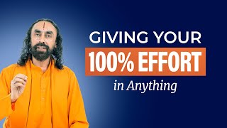 #1 Motivation to Give your 100 Percent Effort in Anything you Do | Swami Mukundananda