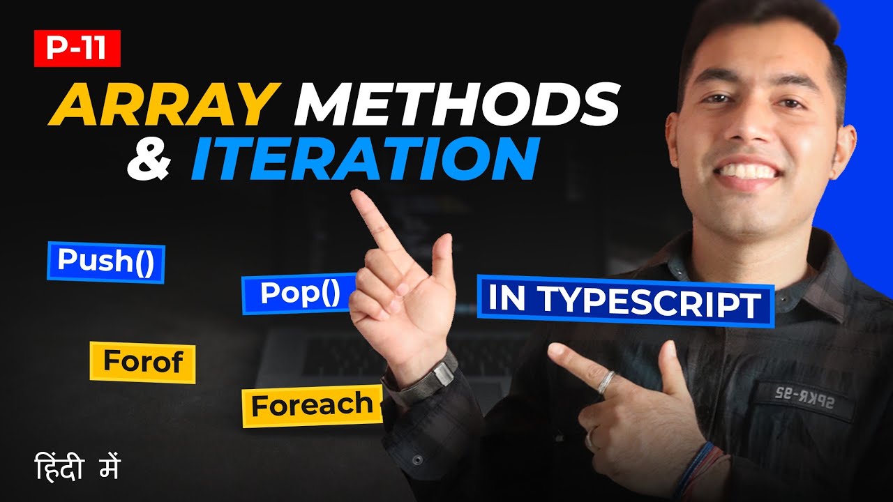 #11: TypeScript Arrays👉Methods And Iterations Explained With Practical ...