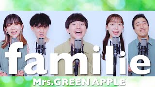 familie / Mrs.GREEN APPLE ( Acappella cover )