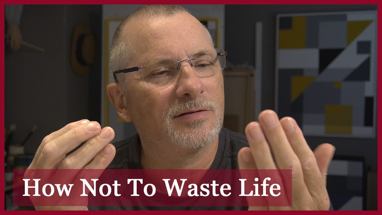 How Not To Waste Your Life | Non-Duality Spirituality And Awakening ...