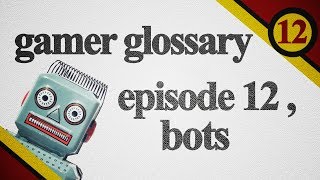 Bots | Gamer Glossary