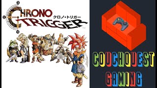 Chrono Trigger #18 - CouchQuest Gaming