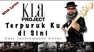 Terpuruk ku di Sini (Live Version) - KLA Project - Real Instruments Cover - No Vocal - Karaoke