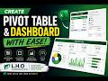 Creating Pivot Table & Interactive Dashboard with ease.