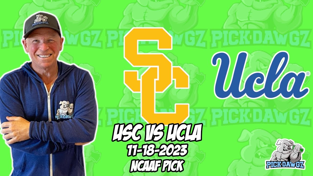 USC Vs UCLA 11/18/23 Free College Football Picks And Predictions Week ...