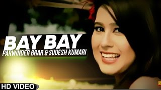 Bay Bay ( Full Video ) | Parwinder Brar | Sudesh Kumari | Latest Punjabi Songs 2020 @AnandMusic