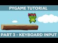PyGame Endless Vertical Platformer Beginner Tutorial in Python - PART 3 | Keyboard Input