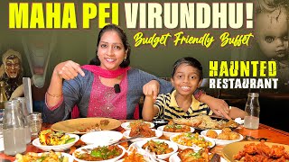 Maha Pei VIrundhu ..! Haunted Budget Friendly | Buffet Food Vlogs | Akila Kannan Vlogs