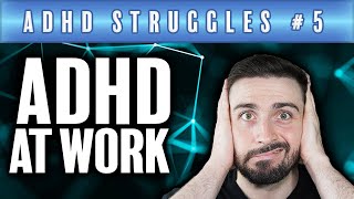 ADHD | Workplace Difficulties 😓👔