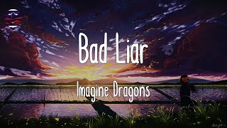 Imagine Dragons - Bad Liar (Lyrics) || (Mix)