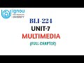 BLI-224 Unit-7 Multimedia | Full chapter | #blisstudy