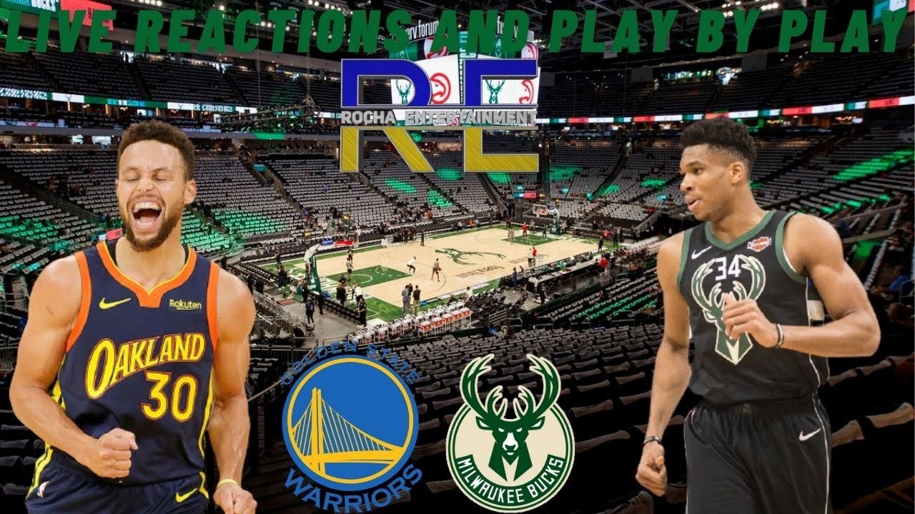 Golden State Warriors Vs Milwaukee Bucks | Live Reactions And Play By ...