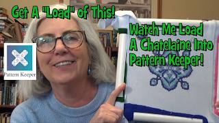 Flosstube 37 - Get A Load of This: A Tutorial on How to Import a Chatelaine into Pattern Keeper