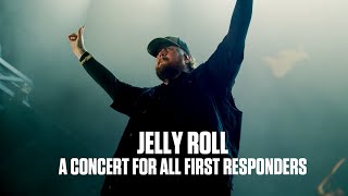 Jelly Roll - A Concert For All First Responders