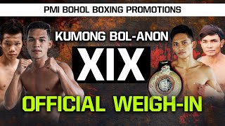 Official Weigh-In: Kumong Bol-anon XIX | Undercard Bouts