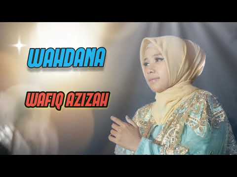 WAHDANA - Wafiq Azizah - Sholawat Merdu - Solawat Penyejuk Hati ...