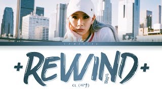 CL +처음으로170205+ Lyrics (씨엘 +REWIND170205+ 가사) [Color Coded Lyrics/Han/Rom/Eng]