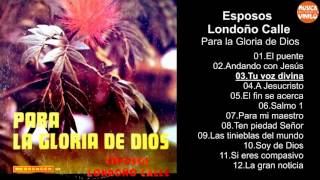 Esposos Londoño Calle – Para la Gloria de Dios