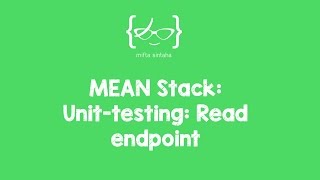 MEAN Stack tutorial for beginners - 10: Unit testing: 'Read' Endpoint