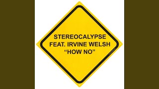 How No (feat. Irvine Welsh)