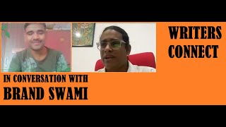 WRITERS CONNECT: IN CONVERSATION WITH @brandswamy5267