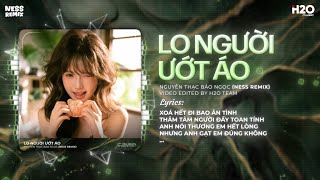 Lo Người Ướt Áo Remix - Nguyễn Thạc Bảo Ngọc♫ Anh Nói Thương Em Hết Lòng Nhưng Anh Gạt Em Đúng Không