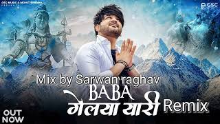 Baba Gelya Yaari - Mohit Sharma's Latest Song remix