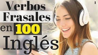 Aprende inglés |||| 100 VERBOS FRASALES en Inglés |||| Audio Inglés Español