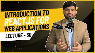#30- Introduction to ReactJS for Web Applications | WMA